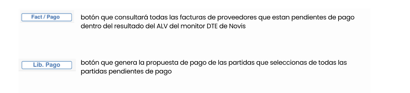 Definición de botones: Fact/Pago (consulta) y Lib. Pago (propuesta)